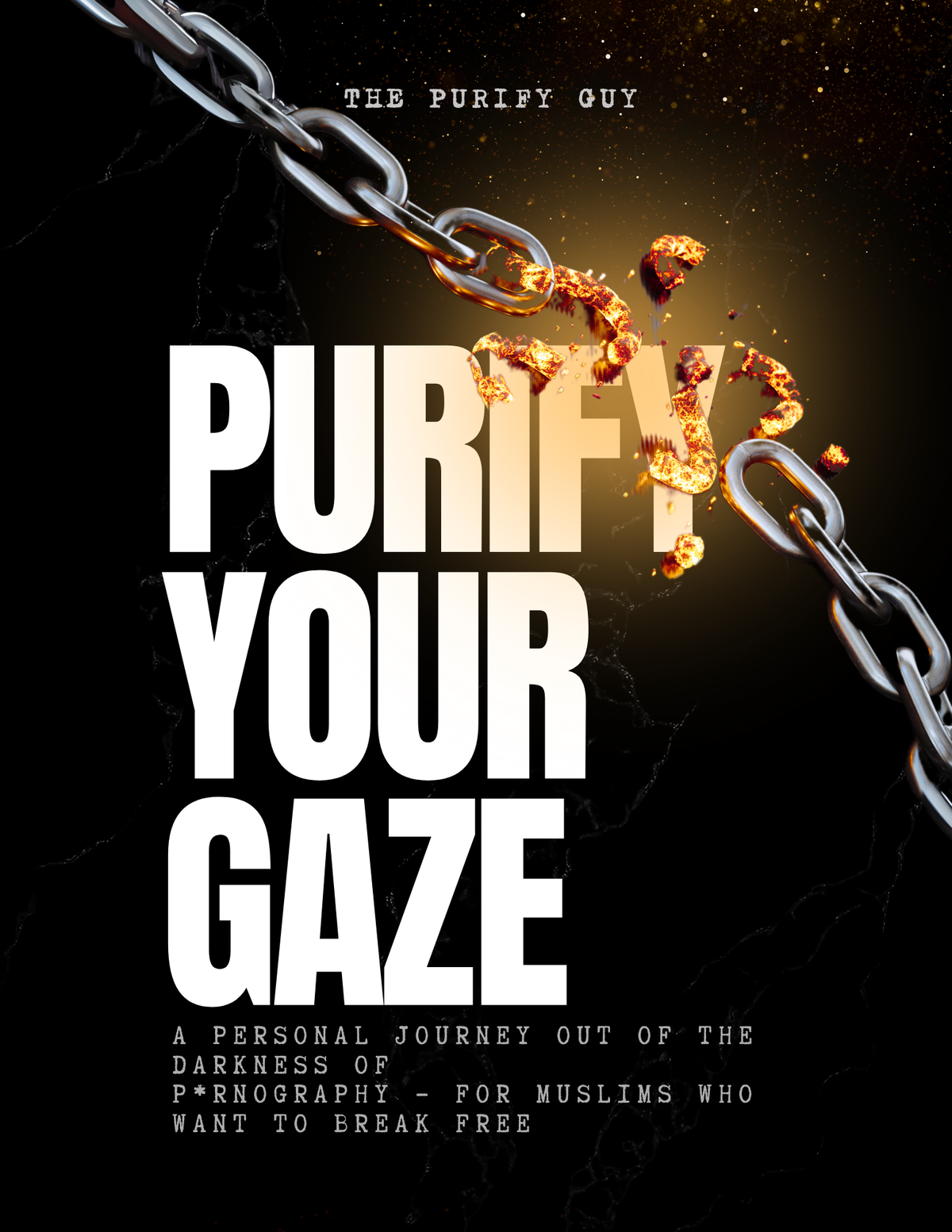Muslim Guide to Quit Adult Content - Written By A Anonymous Brother